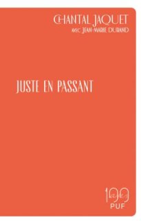 Couverture du livre Juste en passant de Chantal Jaquet et de Jean-Marie Durand