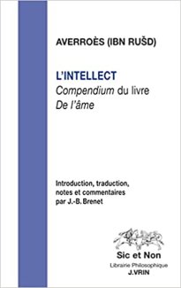 Couverture du livre  "Averroès (Ibn Rušd) L’intellect Compendium du livre De l’âme"