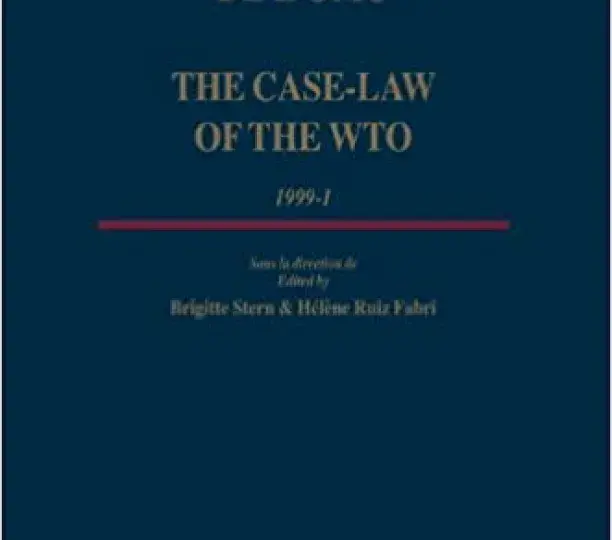 La jurisprudence de l'OMC / The Case-Law of the WTO 1999-1