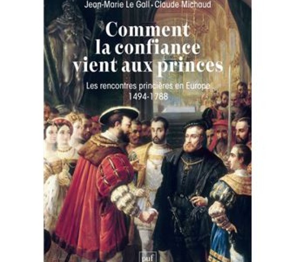 Comment la confiance vient aux princes