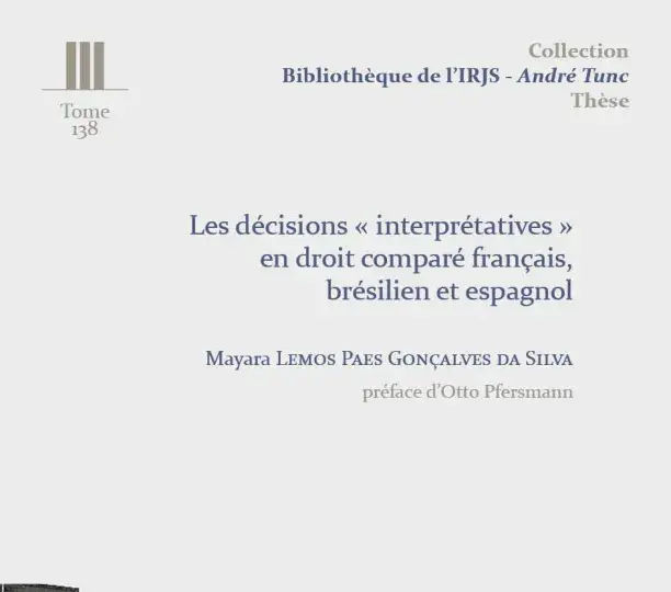 Les décisions "interprétatives" en droit comparé français, brésilien et espagnol